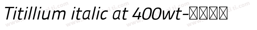 Titillium italic at 400wt字体转换